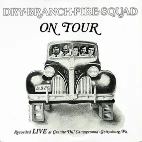 Dry Branch Fire Squad - On Tour (Live At Granite Hill Park)