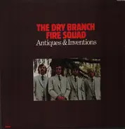 Dry Branch Fire Squad - Antiques And Inventions