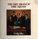 LP - Dry Branch Fire Squad - Golgotha
