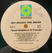 LP - Dry Branch Fire Squad - Good Neighbors & Friends