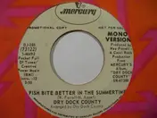 Dry Dock County - Fish Bite Better In The Summertime