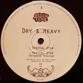 Dry & Heavy - Radical Star