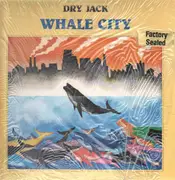 LP - Dry Jack - Whale City - still sealed