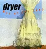 CD - Dryer - Out Of The Loop