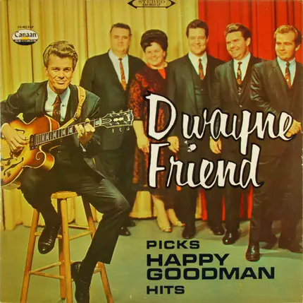 Dwayne Friend - Dwayne Friend Picks Happy Goodman Hits