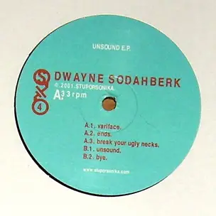 Dwayne Sodahberk - Unsound EP