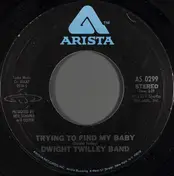 Dwight Twilley Band - Trying To Find My Baby