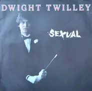 Dwight Twilley - Sexual