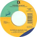 7inch Vinyl Single - Dwight Yoakam - Nothing's Changed Here