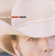 Dwight Yoakam - A Long Way Home