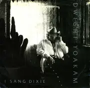7inch Vinyl Single - Dwight Yoakam - I Sang Dixie / Floyd County