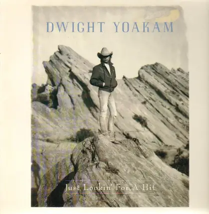 Dwight Yoakam - Just Lookin' For A Hit