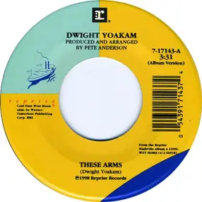 Dwight Yoakam - These Arms/That's OK