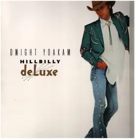 Dwight Yoakam - Hillbilly Deluxe