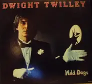 Dwight Twilley - Wild Dogs