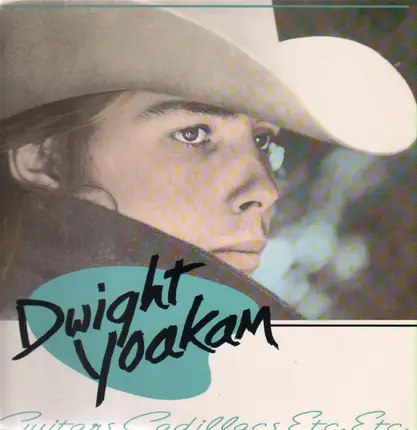 Dwight Yoakam - Guitars, Cadillacs