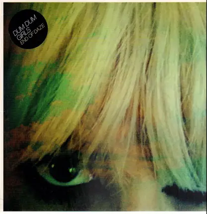 Dum Dum Girls - End Of Daze EP