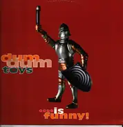 Dum Dum Toys Feat. Barabba - ....Is Funny