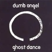 Dumb Angel - Ghost Dance