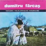 Dumitru Fărcaș - Un Virtuose Du Taragote Et De L'Hautbois = A Virtuoso Of The Taragot And The Oboe