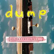 Dump - Superpowerless