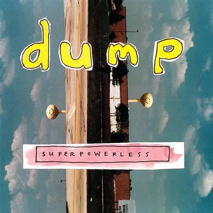 Dump - Superpowerless