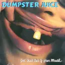 CD - Dumpster Juice - Get That Out Of Your Mouth