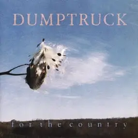 Dumptruck - For the Country