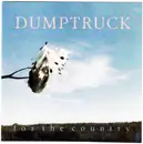 CD - Dumptruck - For The Country