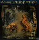 LP - Dumptruck - Positively Dumptruck