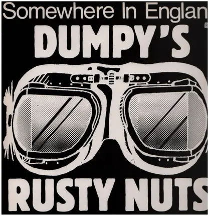 Dumpy's Rusty Nuts - Somewhere in England