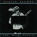7inch Vinyl Single - Duncan Browne - The Wild Places
