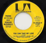 7inch Vinyl Single - Duncan McDonald - You Can Take My Love