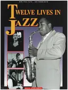 Duncan Schiedt - Twelve Lives in Jazz