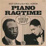Duncan Swift - Scott Joplin & Jelly Roll Morton-Piano Ragtime