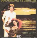 7'' - Duncan Browne - The Wild Places