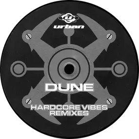 Dune - Hardcore Vibes (Remixes)