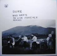 Dune - Who Wants To Live Forever