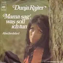 7inch Vinyl Single - Dunja Rajter - Mama Sag', Was Soll Ich Tun
