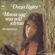 Dunja Rajter - Mama Sag', Was Soll Ich Tun