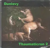 DUNLAVY - Thaumaticron 2