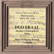 Duo Fraal - Johann Sebastian Bach: Triosonaten BWV 525-530