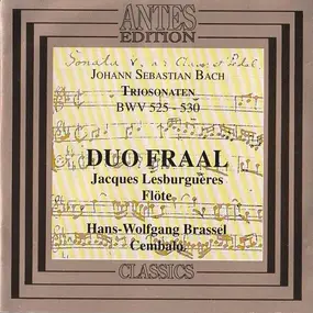 Duo Fraal - Johann Sebastian Bach: Triosonaten BWV 525-530