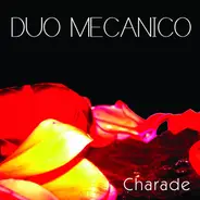 Duo Mecanico - Charade