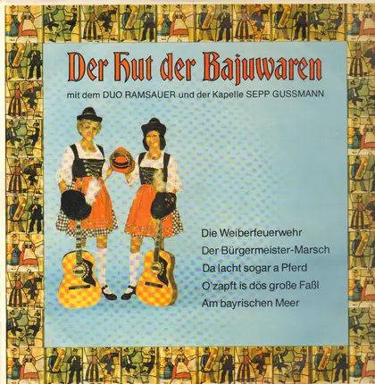 Duo Ramsauer , Sepp Gussmann - Der Hut Der Bajuwaren