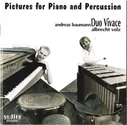 Duo Vivace - Pictures For Piano And Percussion