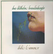 Duo Diethelm Brandenberger - didi l'amour