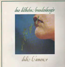 duo diethelm brandenberger - didi l'amour