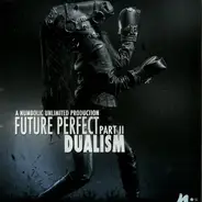 Dualism - Future Perfect Part II