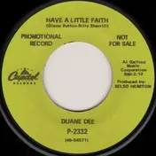Duane Dee - Have A Little Faith / True Love Travels On A Gravel Road